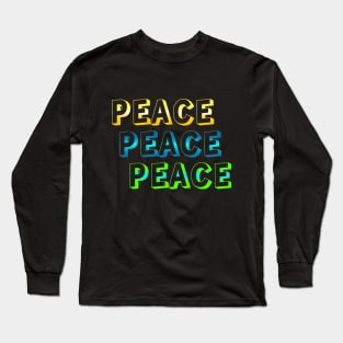 Embrace Serenity: 'Peace, Peace, Peace' Apparel & Accessories Collection" Long Sleeve T-Shirt